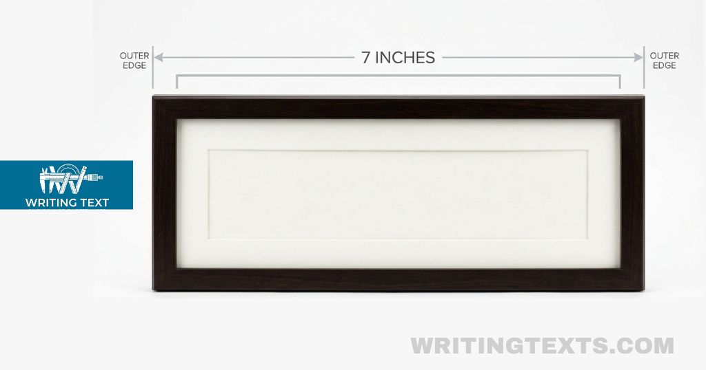 The Long Side Of A 5×7 Picture Frame measure 7 inches long