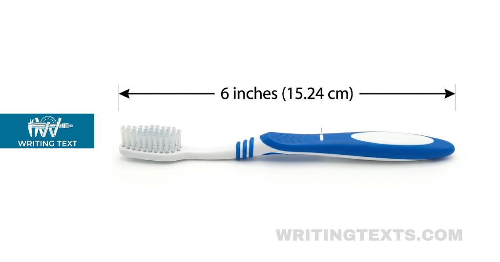 Toothbrush measures 6 inches long