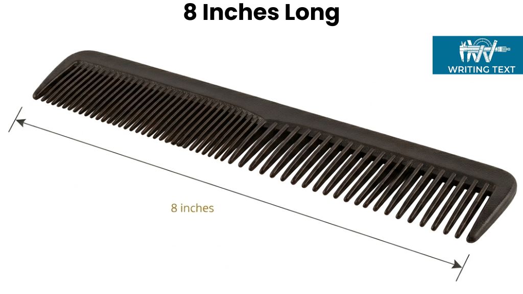 Common Hair Comb That Is 8 Inches Long or Big