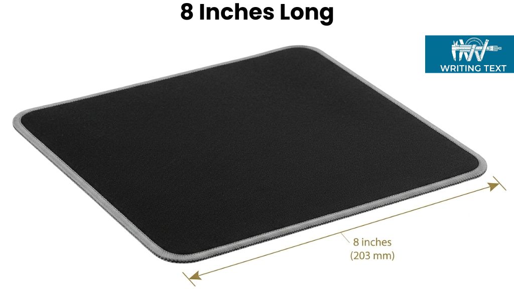 Standard Computer Mouse Pad That Is 8 Inches Long or Big