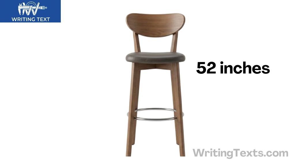 Bar Stool That is 52 Inches Long