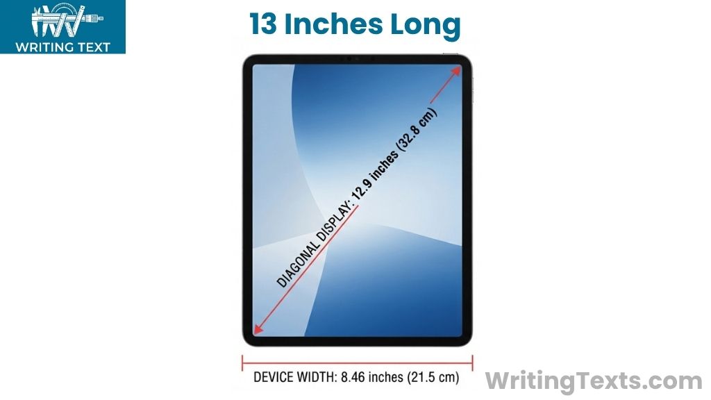 iPad Pro 12.9-Inch That Measure 13 Inches Long